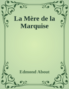 Couverture de La Mère de la Marquise