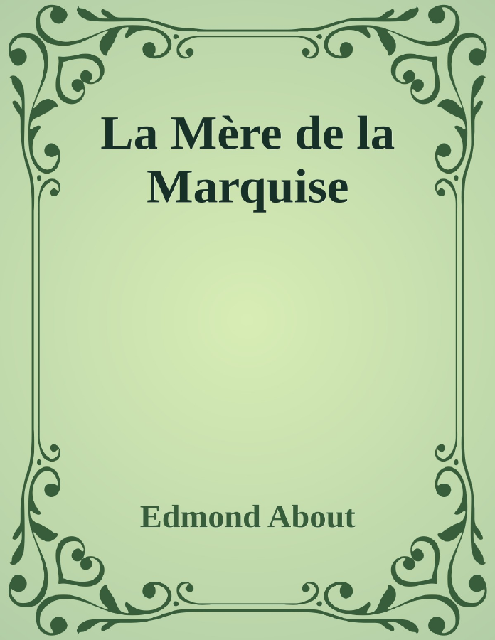 Couverture de La Mère de la Marquise