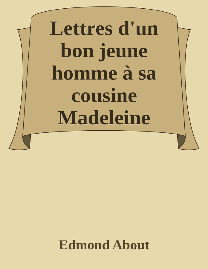Couverture de Lettres d'un bon jeune homme à sa cousine Madeleine