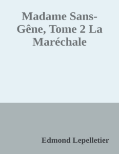 Couverture de Madame Sans-Gêne, Tome 2
La Maréchale