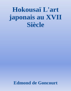 Couverture de Hokousaï
L'art japonais au XVII Siècle