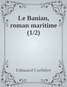 Couverture de Le Banian, roman maritime (1/2)