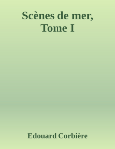 Couverture de Scènes de mer, Tome I