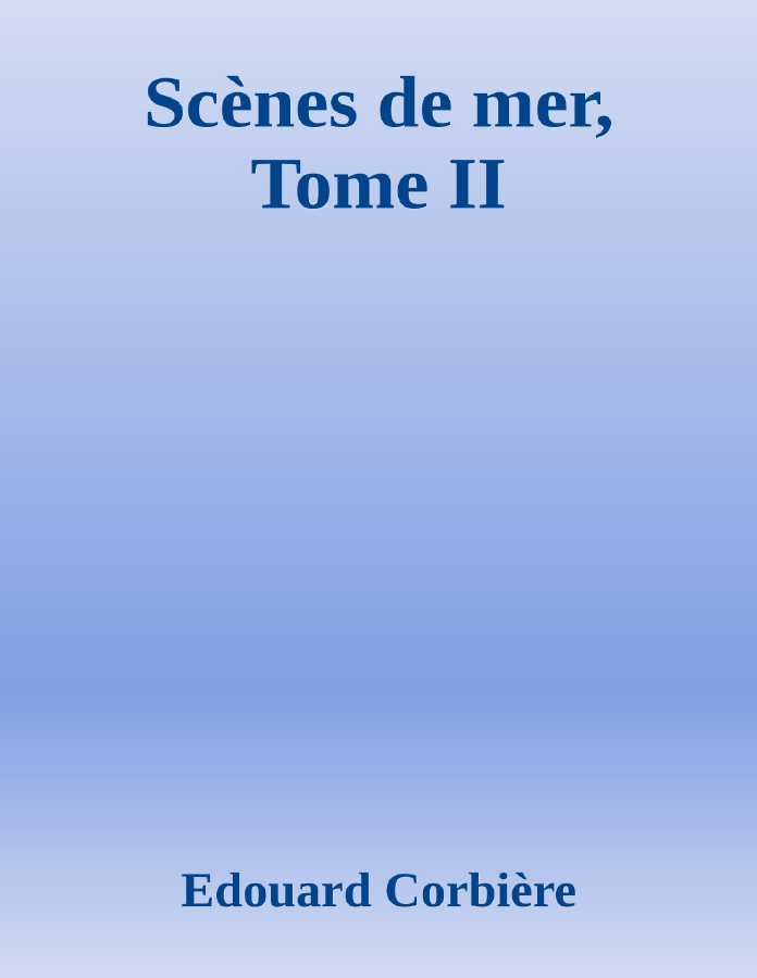 Couverture de Scènes de mer, Tome II
