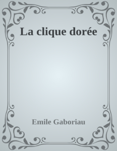 Couverture de La clique dorée