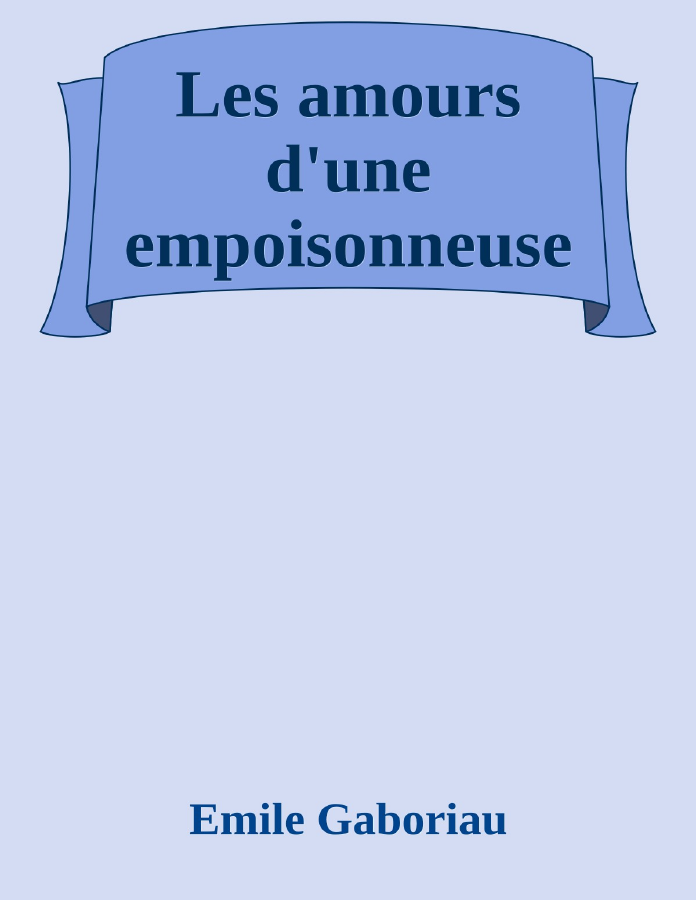 Couverture de Les amours d'une empoisonneuse
