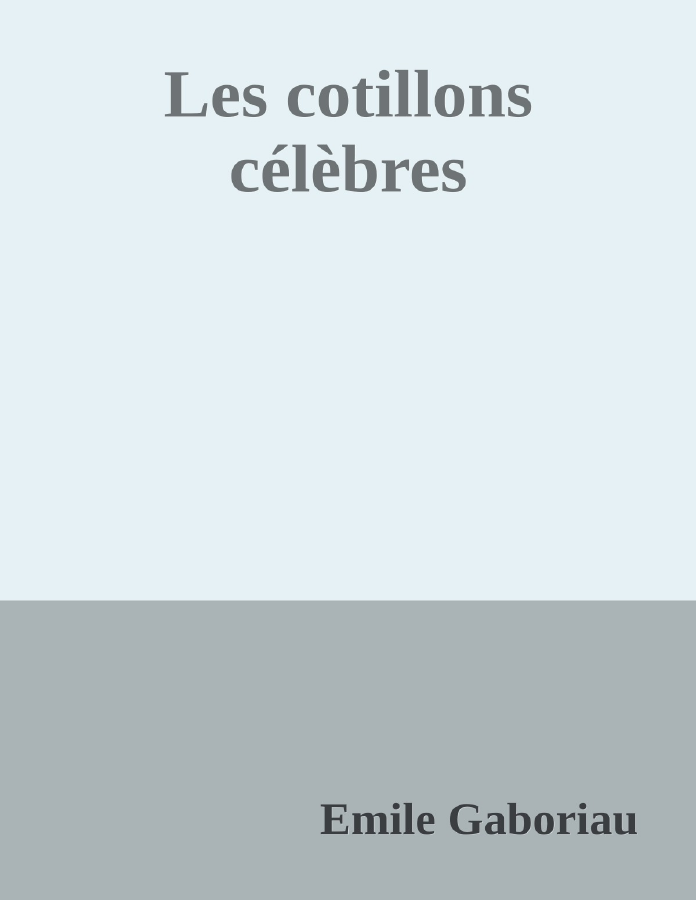 Couverture de Les cotillons célèbres