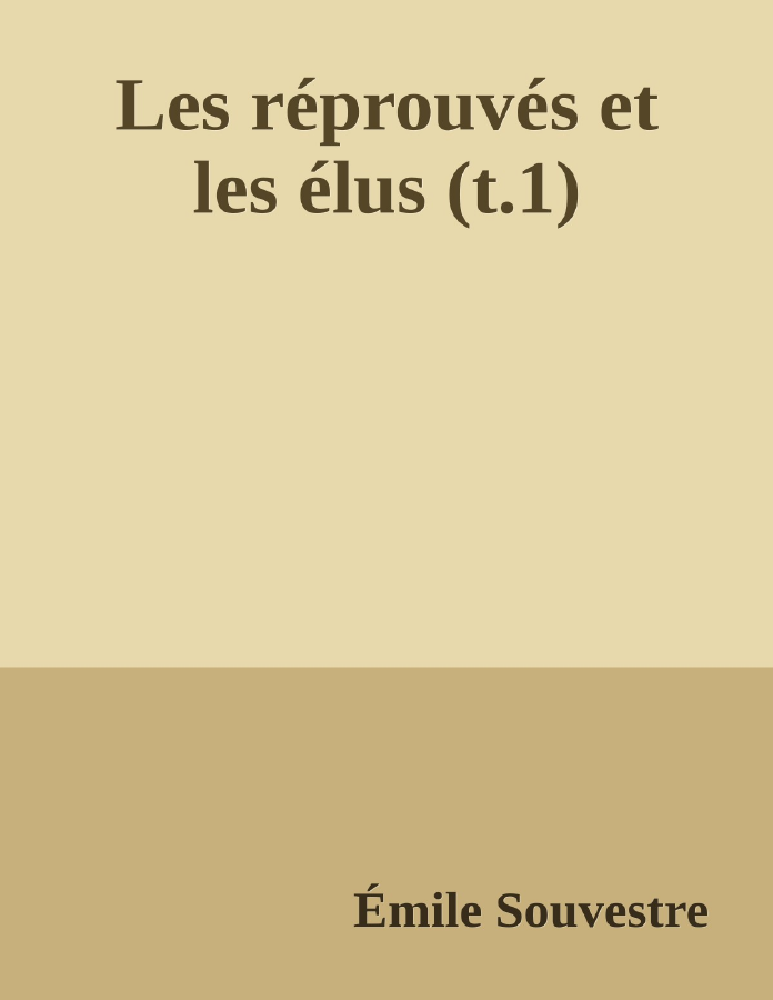 Couverture de Les réprouvés et les élus (t.1)