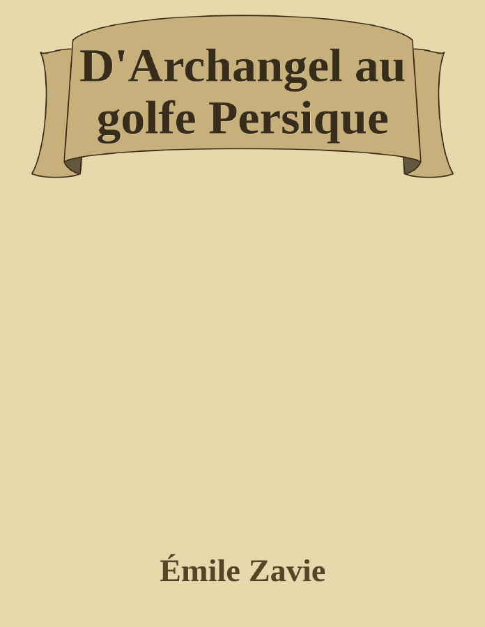 Couverture de D'Archangel au golfe Persique