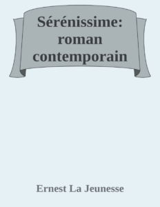Couverture de Sérénissime: roman contemporain