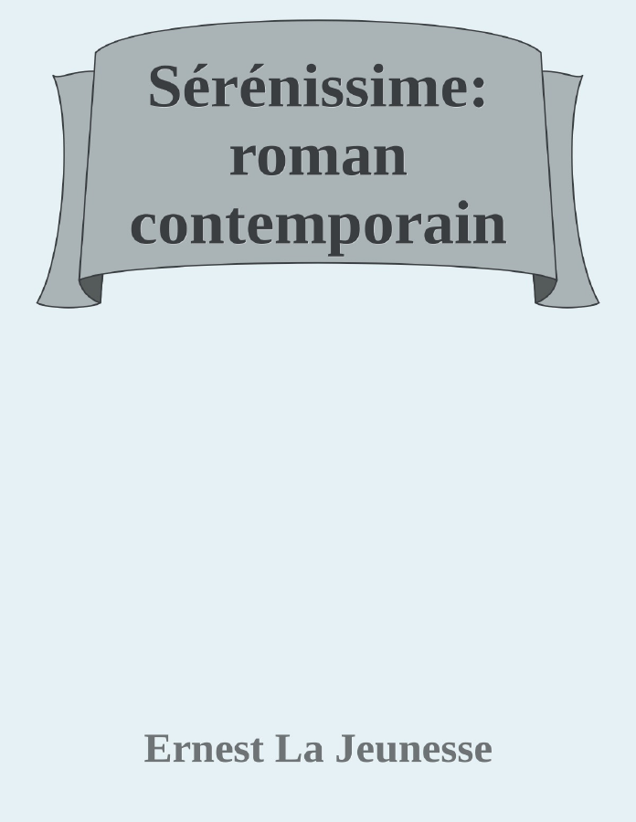 Couverture de Sérénissime: roman contemporain