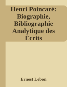 Couverture de Henri Poincaré: Biographie, Bibliographie Analytique des Écrits