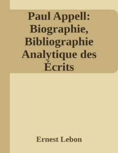 Couverture de Paul Appell: Biographie, Bibliographie Analytique des Écrits