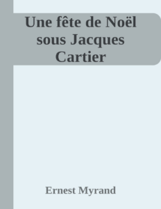 Couverture de Une fête de Noël sous Jacques Cartier