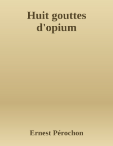 Couverture de Huit gouttes d'opium