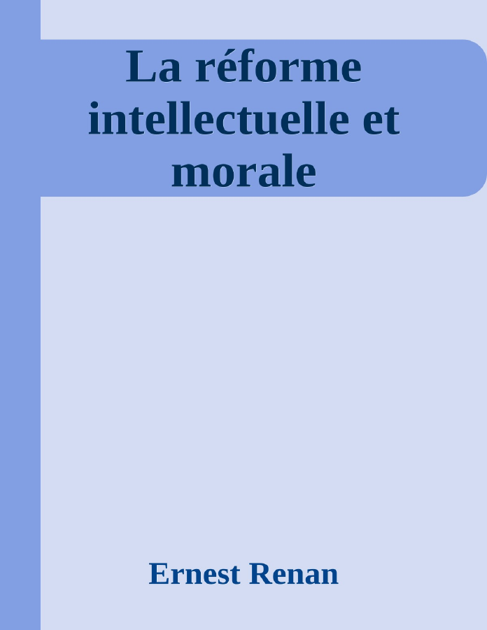 Couverture de La réforme intellectuelle et morale