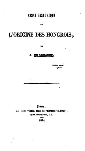 Essai Historique Sur Lrsquoorigine Des Hongrois
