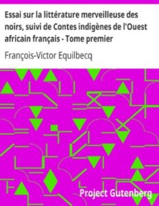 Essai Sur La Litterature Merveilleuse Des Noirs Suivi De C