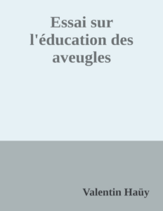Couverture de Essai sur l'éducation des aveugles