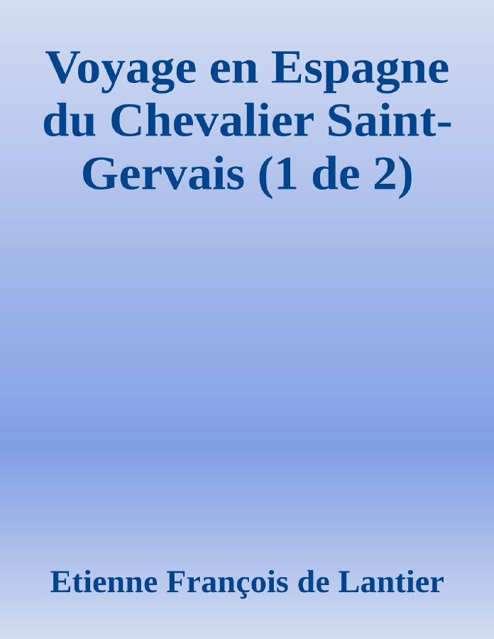 Couverture de Voyage en Espagne du Chevalier Saint-Gervais (1 de 2)