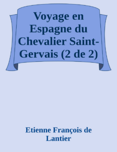 Couverture de Voyage en Espagne du Chevalier Saint-Gervais (2 de 2)