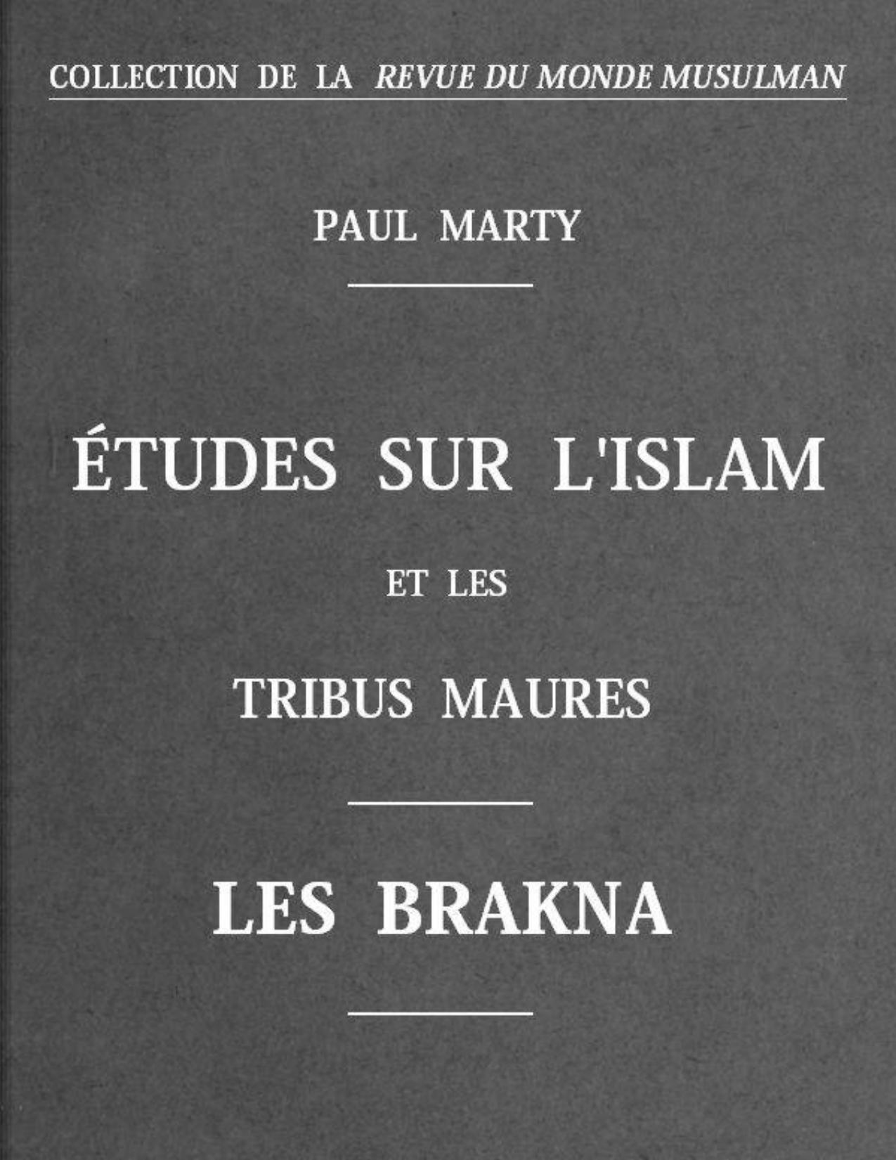 Etudes Sur LrsquoIslam Et Les Tribus Maures Les Brakna