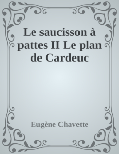 Couverture de Le saucisson à pattes II
Le plan de Cardeuc