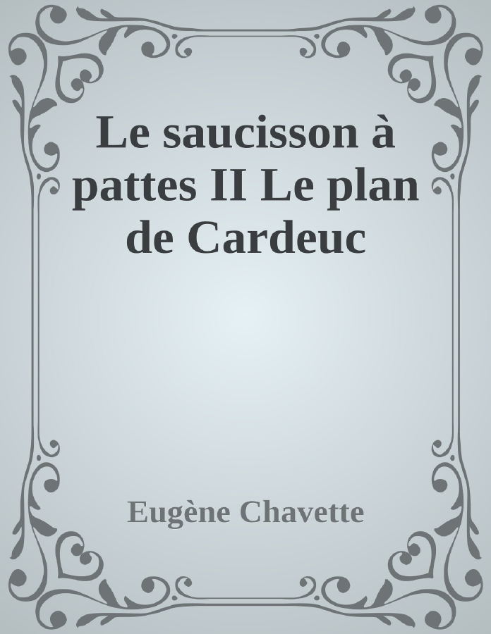 Couverture de Le saucisson à pattes II
Le plan de Cardeuc