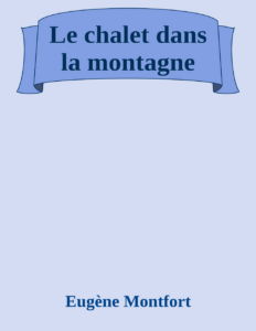 Couverture de Le chalet dans la montagne