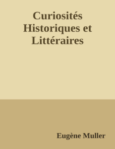 Couverture de Curiosités Historiques et Littéraires