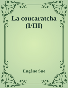Couverture de La coucaratcha (I/III)