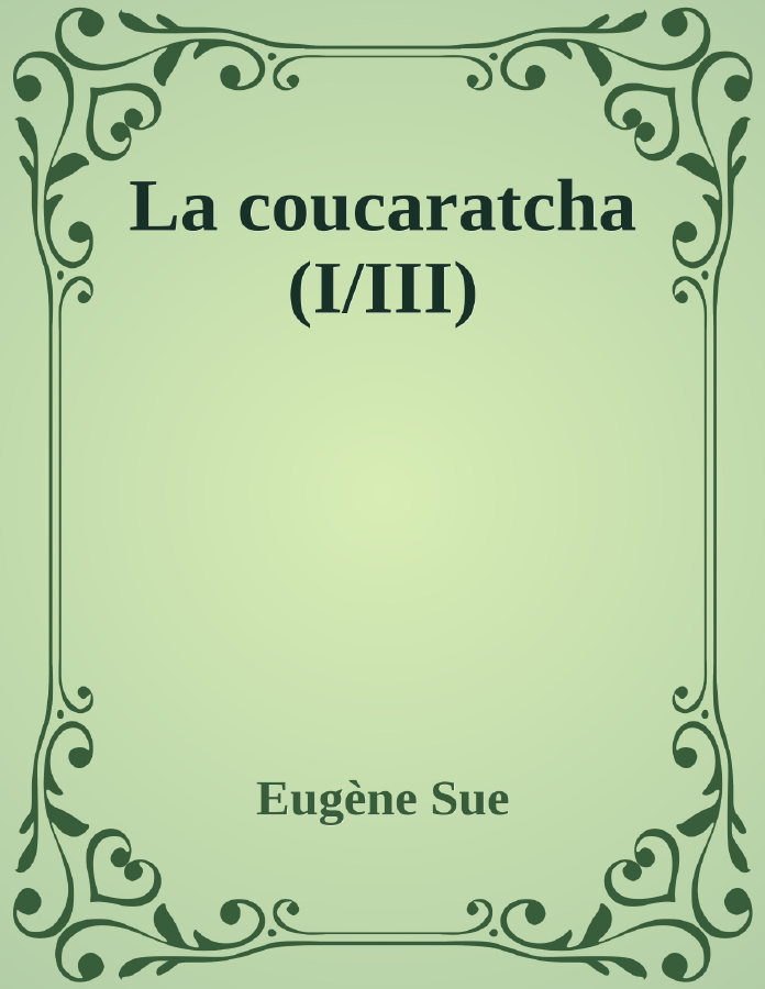 Couverture de La coucaratcha (I/III)