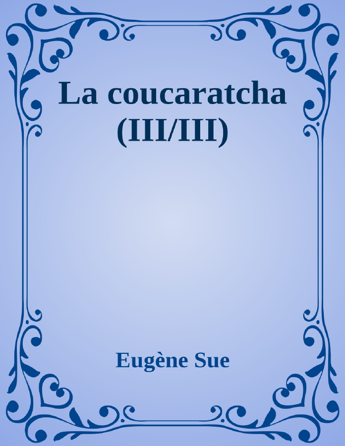 Couverture de La coucaratcha (III/III)