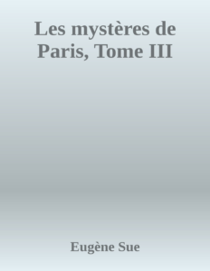 Couverture de Les mystères de Paris, Tome III
