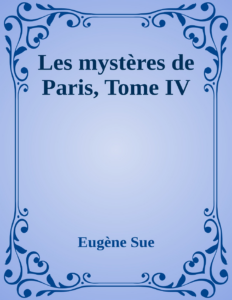 Couverture de Les mystères de Paris, Tome IV