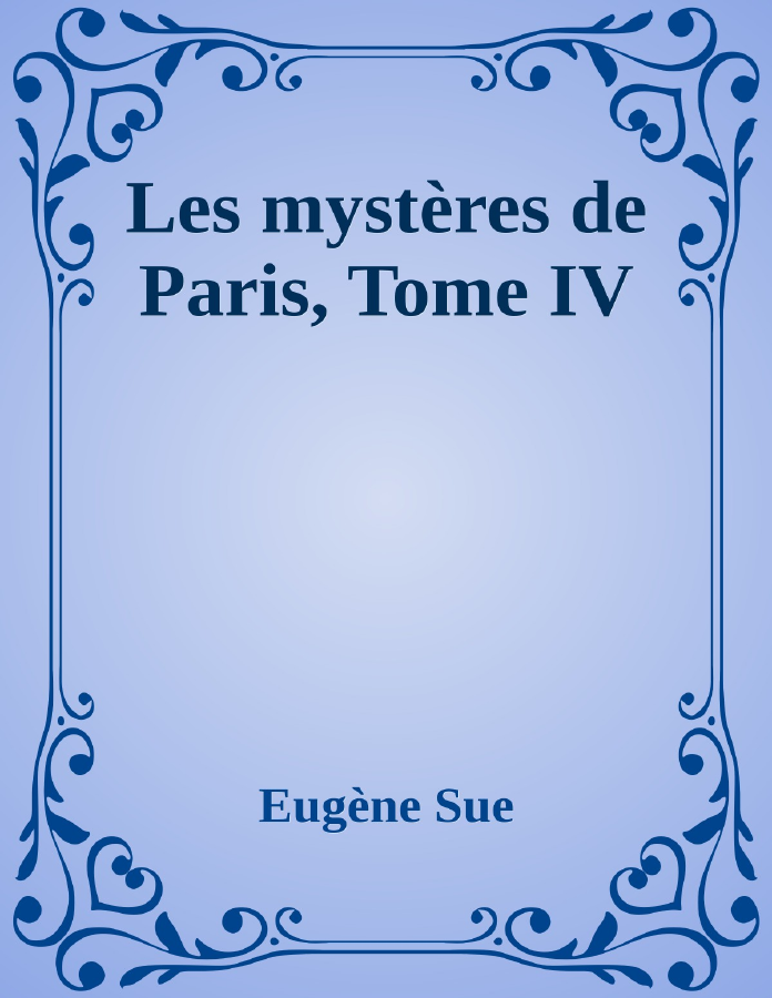 Couverture de Les mystères de Paris, Tome IV