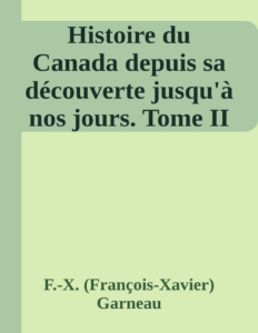 Couverture de Histoire du Canada depuis sa découverte jusqu'à nos jours. Tome II