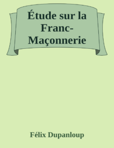 Couverture de Étude sur la Franc-Maçonnerie