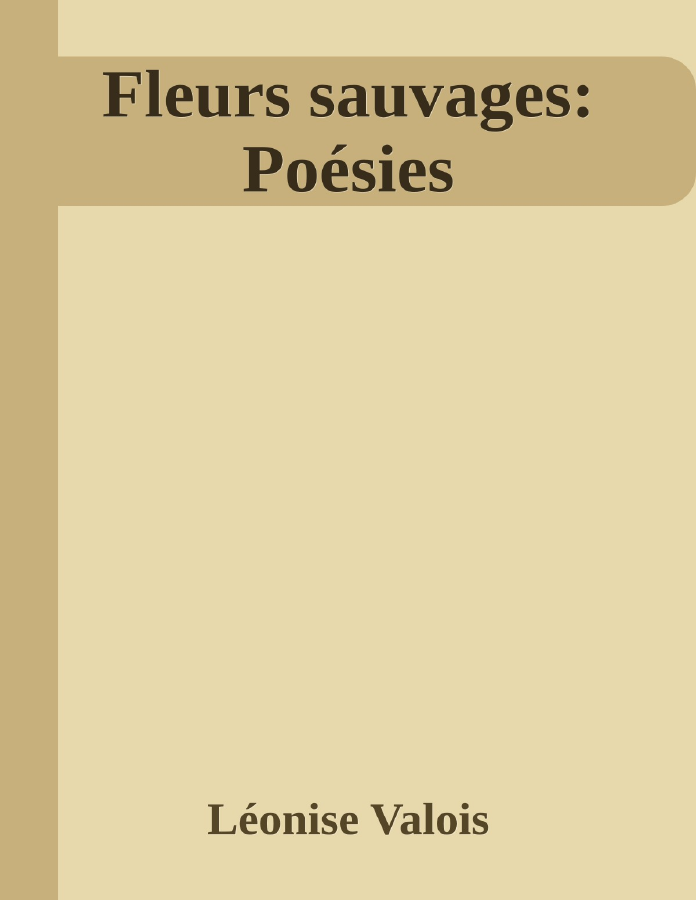 Couverture de Fleurs sauvages: Poésies