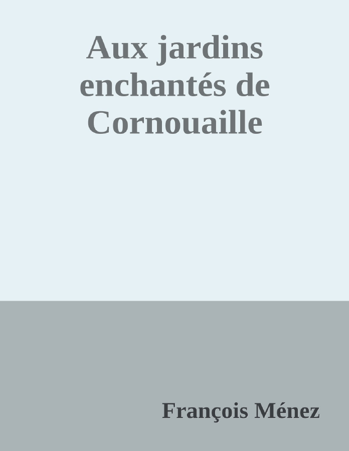 Couverture de Aux jardins enchantés de Cornouaille