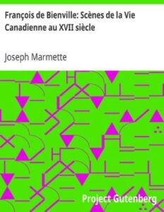 Francois De Bienville Scenes De La Vie Canadienne Au XVII