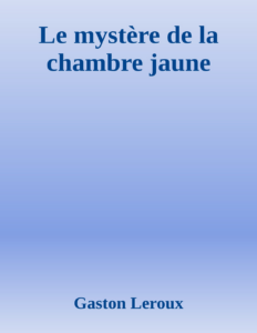 Couverture de Le mystère de la chambre jaune
