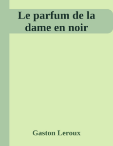 Couverture de Le parfum de la dame en noir