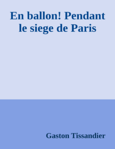 Couverture de En ballon! Pendant le siege de Paris