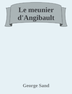 Couverture de Le meunier d'Angibault