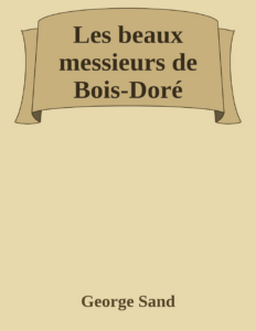 Couverture de Les beaux messieurs de Bois-Doré