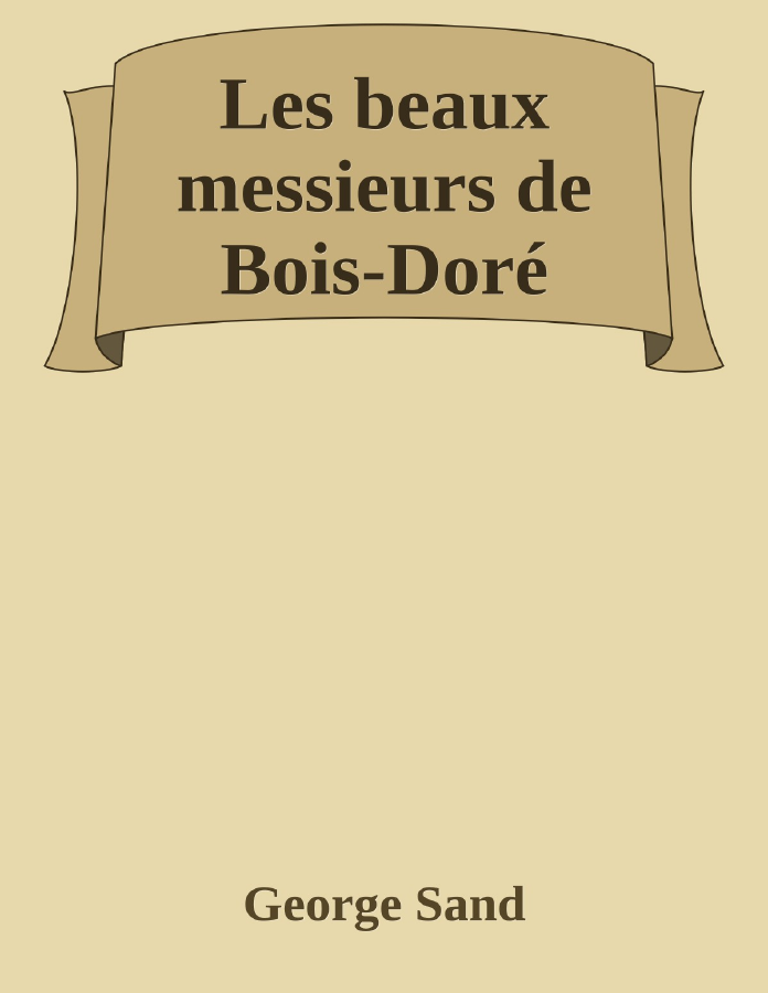 Couverture de Les beaux messieurs de Bois-Doré