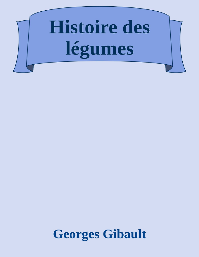 Couverture de Histoire des légumes