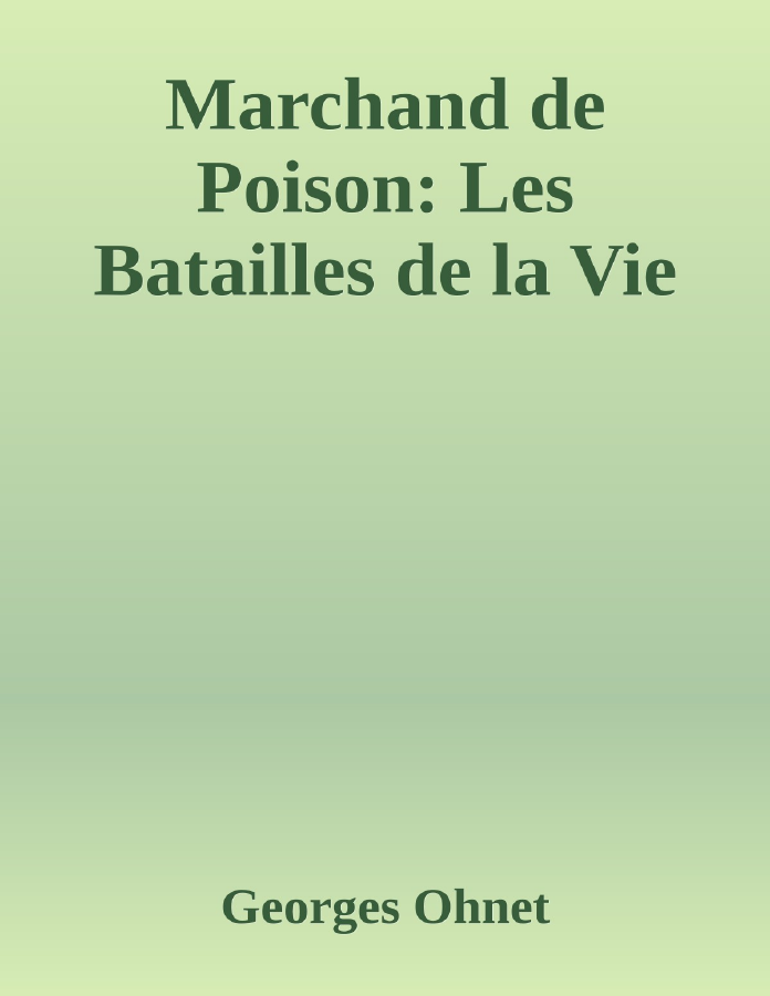Couverture de Marchand de Poison: Les Batailles de la Vie