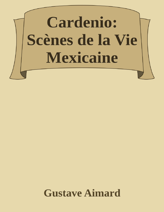 Couverture de Cardenio: Scènes de la Vie Mexicaine